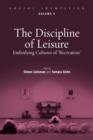 Image for The Discipline of Leisure : Embodying Cultures of &#39;Recreation&#39;