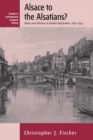 Image for Alsace to the Alsatians?: visions and divisions of Alsatian regionalism, 1870-1939