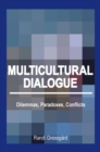 Image for Multicultural dialogue: dilemmas, paradoxes, conflicts