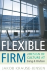Image for Flexible firm: the design of culture at Bang &amp; Olufsen