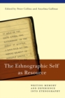 Image for The ethnographic self as resource: writing memory and experience into ethnography