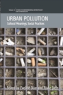 Image for Urban pollution: cultural meanings, social practices