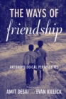 Image for The ways of friendship: anthropological perspectives