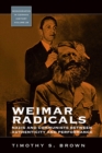 Image for Weimar radicals: Nazis and communists between authenticity and performance