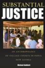 Image for Substantial justice: an anthropology of village courts in Papua New Guinea