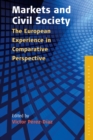 Image for Markets and civil society: the European experience in comparative perspective