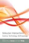 Image for Deleuzian intersections: science, technology, anthropology