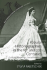 Image for Popular historiographies in the 19th and 20th centuries: cultural meanings, social practices