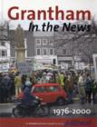 Image for Grantham in the News 1976-2000