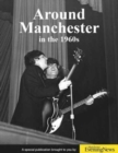 Image for Around Manchester in the 1960&#39;s