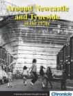 Image for Around Newcastle and Tyneside in the 1970s