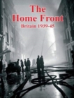 Image for The Home Front : Britain 1939-45