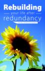 Image for Rebuilding your life after redundancy  : the new life network handbook