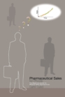 Image for Pharmaceutical Sales for Phools : The Beginners Guide for Medical Sales Representatives