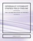 Image for Generally Covariant Unified Field Theory - The Geometrization of Physics - Volume III