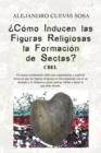Image for Como Inducen Las Figuras Religiosas La Formacion De Sectas?