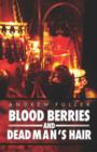 Image for Blood Berries and Dead Man&#39;s Hair