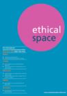 Image for Ethical Space : The International Journal of Communication Ethics - Vol. 4 No. 4 2007