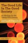Image for The Good Life In The Good Society - Volume III