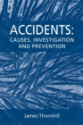 Image for Accidents : Causes, Investigation and Prevention