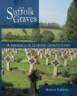 Image for A History of Suffolk Gravestones