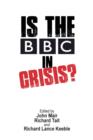 Image for Is the BBC in crisis?