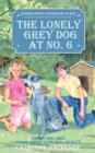 Image for The Lonely Grey Dog At No. 6 : Tammy and Jake Learn About Love and Loyalty