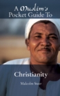 Image for A Muslim&#39;s Pocket Guide to Christianity