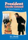 Image for President Lincoln Listened