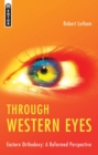 Image for Through Western eyes  : Eastern orthodox