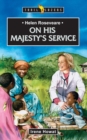 Image for Helen Roseveare : On His Majesty&#39;s Service