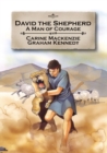 Image for David the Shepherd : A man of courage