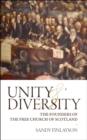 Image for Unity and Diversity : The Founders of the Free Church