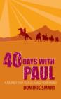 Image for 40 Days With Paul : A Journey that could Change your World