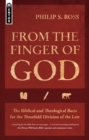 Image for From the Finger of God : The Biblical and Theological Basis for the Threefold Division of the Law