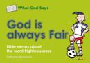 Image for What God Says : God Is Always Fair