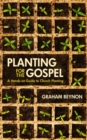 Image for Planting for the Gospel : A hands–on guide to church planting