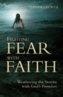 Image for Fighting Fear With Faith