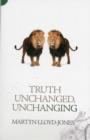 Image for Truth unchanged, unchanging