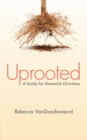 Image for Uprooted : A Guide for Homesick Christians