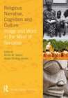 Image for Religious narrative, cognition, and culture  : image and word in the mind of narrative