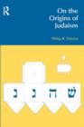 Image for On the origins of Judaism