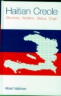 Image for Haitian Creole : Structure, Variation, Status, Origin