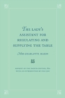 Image for The Lady&#39;s Assistant for Regulating and Supplying the Table