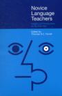 Image for Novice language teachers  : insights and perspectives for the first year