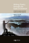 Image for Writing poetry through the eyes of science  : a teacher&#39;s guide to scientific literacy and poetic response