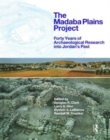 Image for The Madaba Plains Project  : forty years of archaeological research into Jordan&#39;s past