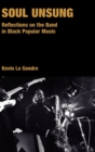 Image for Soul is stranger than fiction  : reflections on the band in black popular music