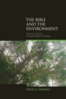 Image for The Bible and the environment  : towards a critical ecological biblical theology