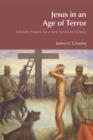 Image for Jesus in an age of terror: scholarly projects for a new American century